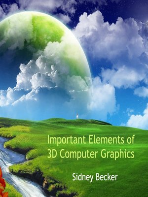 cover image of Important Elements of 3D Computer Graphics